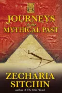 Cesty do mýtickej minulosti - Journeys to the Mythical Past