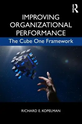 Zlepšovanie organizačnej výkonnosti: Rámec Cube One - Improving Organizational Performance: The Cube One Framework
