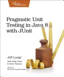Pragmatické testovanie jednotiek v Jave 8 s Junitom - Pragmatic Unit Testing in Java 8 with Junit