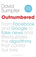 V prevahe: Od Facebooku a Googlu po falošné správy a filtračné bubliny - algoritmy, ktoré ovládajú naše životy - Outnumbered: From Facebook and Google to Fake News and Filter-Bubbles - The Algorithms That Control Our Lives