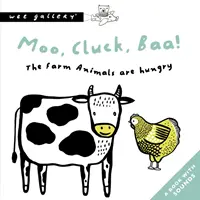 Moo, Cluck, Baa! Zvieratká na farme sú hladné - kniha so zvukmi - Moo, Cluck, Baa! The Farm Animals Are Hungry - A Book with Sounds