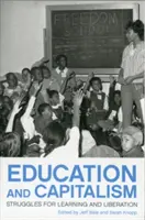 Vzdelávanie a kapitalizmus: Kapitalizmus: Boj o vzdelanie a oslobodenie - Education and Capitalism: Struggles for Learning and Liberation