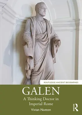 Galen: Vydanie knihy o vlastných názoroch, ktorá sa nachádza v knihe Galen: Myslenie lekára v cisárskom Ríme - Galen: A Thinking Doctor in Imperial Rome
