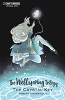Trilógia Studňa: Krištáľový kľúč - The Wellspring Trilogy: The Crystal Key