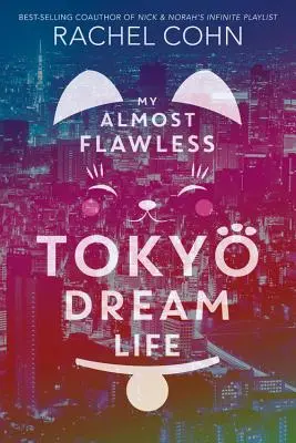 Môj takmer bezchybný život v Tokiu snov - My Almost Flawless Tokyo Dream Life