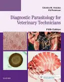 Diagnostická parazitológia pre veterinárnych technikov - Diagnostic Parasitology for Veterinary Technicians