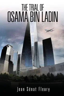 Proces s Usámom bin Ládinom - The Trial Of Osama Bin Ladden