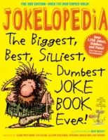 Jokelopédia: Najväčšia, najlepšia, najhlúpejšia a najhlúpejšia kniha vtipov! - Jokelopedia: The Biggest, Best, Silliest, Dumbest Joke Book Ever!