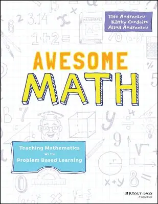Úžasná matematika: Vyučovanie matematiky pomocou problémového vyučovania - Awesome Math: Teaching Mathematics with Problem Based Learning