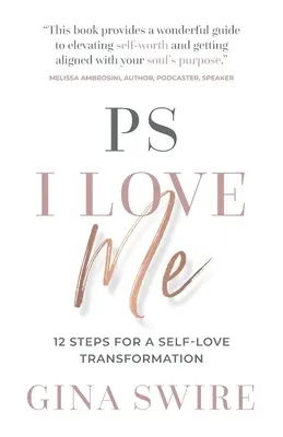 PS Mám sa rád: 12 krokov pre premenu lásky k sebe samému - PS I Love Me: 12 Steps for a Self-Love Transformation