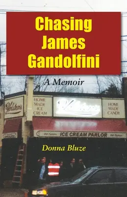 Chasing James Gandolfini: Spomienky: Gandinpiho memoáre - Chasing James Gandolfini: A Memoir
