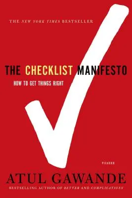 Manifest kontrolného zoznamu: Ako robiť veci správne - The Checklist Manifesto: How to Get Things Right