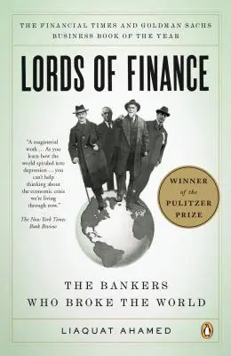 Páni financií: Bankári, ktorí rozbili svet - Lords of Finance: The Bankers Who Broke the World