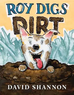 Roy kope špinu - Roy Digs Dirt