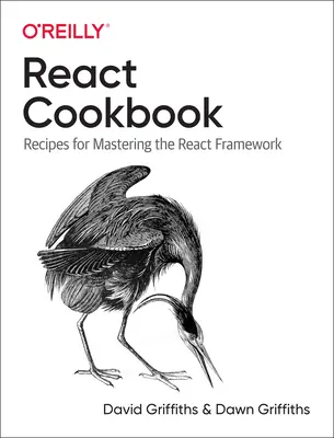 Kuchárska kniha React: Recepty na zvládnutie frameworku React - React Cookbook: Recipes for Mastering the React Framework