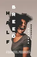 Polovičné plemeno - Half Breed