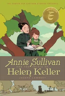 Annie Sullivanová a skúšky Helen Kellerovej - Annie Sullivan and the Trials of Helen Keller