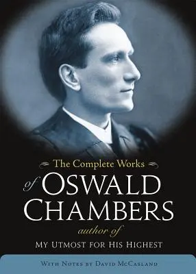 Kompletné diela Oswalda Chambersa - The Complete Works of Oswald Chambers