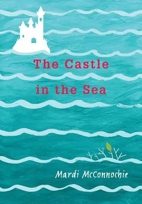 Hrad v mori - The Castle in the Sea