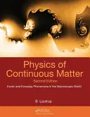 Fyzika spojitej hmoty: Exotické a každodenné javy v makroskopickom svete - Physics of Continuous Matter: Exotic and Everyday Phenomena in the Macroscopic World