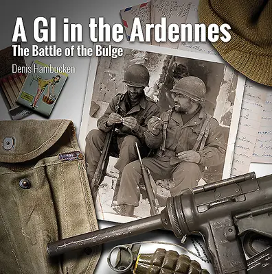 G.I. v Ardenách: Bitka v Ardenách (The Battle of the Bulge) - A G.I. in the Ardennes: The Battle of the Bulge