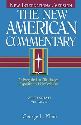 Zachariáš, 21: Exegetický a teologický výklad Svätého písma - Zechariah, 21: An Exegetical and Theological Exposition of Holy Scripture