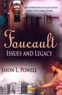 Foucault - problémy a odkaz - Foucault - Issues & Legacy