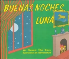 Buenas Noches, Luna: Goodnight Moon Board Book (španielske vydanie) - Buenas Noches, Luna: Goodnight Moon Board Book (Spanish Edition)