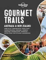 Gurmánske chodníky Lonely Planet - Austrália a Nový Zéland 1 - Lonely Planet Gourmet Trails - Australia & New Zealand 1