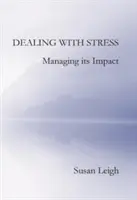 Vyrovnávanie sa so stresom, zvládanie jeho vplyvu - Dealing with Stress, Managing its Impact