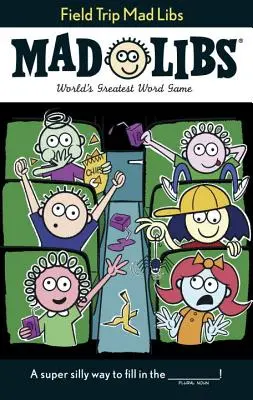 Šialené knihy o výlete v teréne - Field Trip Mad Libs
