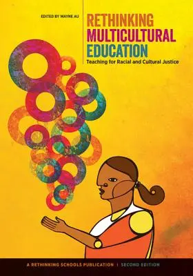 Prehodnotenie multikultúrnej výchovy: Vyučovanie pre rasovú a kultúrnu spravodlivosť - Rethinking Multicultural Education: Teaching for Racial and Cultural Justice