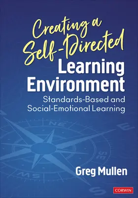 Vytváranie prostredia na samoštúdium: Štandardy a sociálno-emocionálne učenie - Creating a Self-Directed Learning Environment: Standards-Based and Social-Emotional Learning