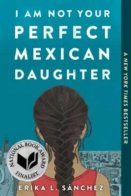 Nie som tvoja dokonalá mexická dcéra - I Am Not Your Perfect Mexican Daughter