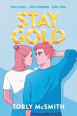 Zostaň zlatý - Stay Gold