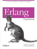 Programovanie v jazyku ERLANG: ERLANG: Súbežný prístup k vývoju softvéru - ERLANG Programming: A Concurrent Approach to Software Development