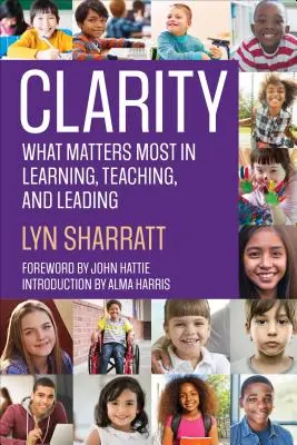 Jasnosť: Na čom najviac záleží pri učení, vyučovaní a vedení - Clarity: What Matters Most in Learning, Teaching, and Leading
