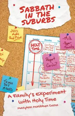 Sabat na predmestí: Experiment jednej rodiny so svätým časom - Sabbath in the Suburbs: A Family's Experiment with Holy Time