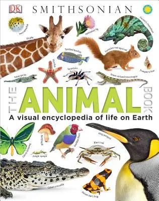 Kniha o zvieratách: Vizuálna encyklopédia života na Zemi - The Animal Book: A Visual Encyclopedia of Life on Earth