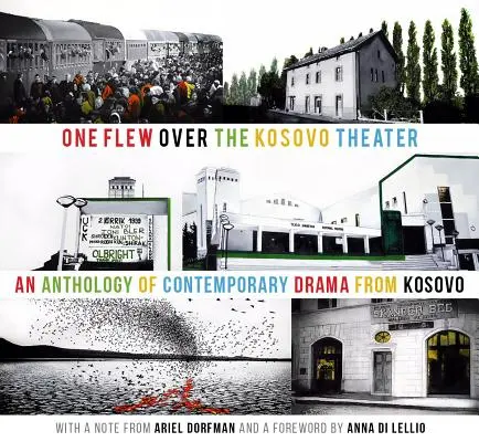 Jeden prelet nad kosovským divadlom: Antológia súčasnej drámy z Kosova - One Flew Over the Kosovo Theater: An Anthology of Contemporary Drama from Kosovo
