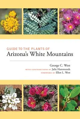 Sprievodca rastlinami Bielych hôr Arizony - Guide to the Plants of Arizona's White Mountains