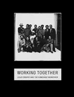 Spolupráca: Louis Draper a dielňa Kamoinge - Working Together: Louis Draper and the Kamoinge Workshop