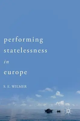 Performing Statelessness in Europe