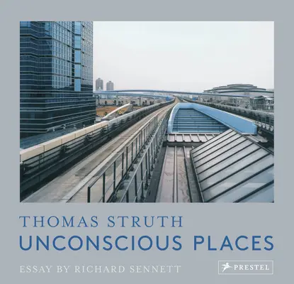 Nevedomé miesta: Thomas Struth - Unconscious Places: Thomas Struth