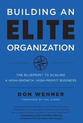 Budovanie elitnej organizácie: Vydanie knihy: Plán na rozšírenie rýchlo rastúcej a vysokoziskovej firmy - Building an Elite Organization: The Blueprint to Scaling a High-Growth, High-Profit Business
