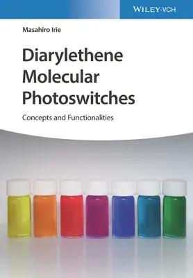 Diarylethene Molecular Photoswitches: Koncepty a funkcie - Diarylethene Molecular Photoswitches: Concepts and Functionalities