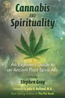 Konope a spiritualita: Vydajte sa na cestu k duchovnému spojencovi starovekých rastlín - Cannabis and Spirituality: An Explorer's Guide to an Ancient Plant Spirit Ally