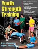 Silový tréning mládeže: Programy pre zdravie, kondíciu a šport - Youth Strength Training: Programs for Health, Fitness, and Sport