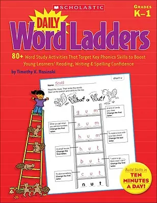 Denné slovné rebríčky: Classes K-1: 80+ Word Study Activities That Target Key Phonics Skills to Boost Young Learners' Reading, Writing & Spelling Confiden - Daily Word Ladders: Grades K-1: 80+ Word Study Activities That Target Key Phonics Skills to Boost Young Learners' Reading, Writing & Spelling Confiden