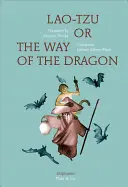 Lao-c' alebo cesta draka - Lao-Tzu, or the Way of the Dragon